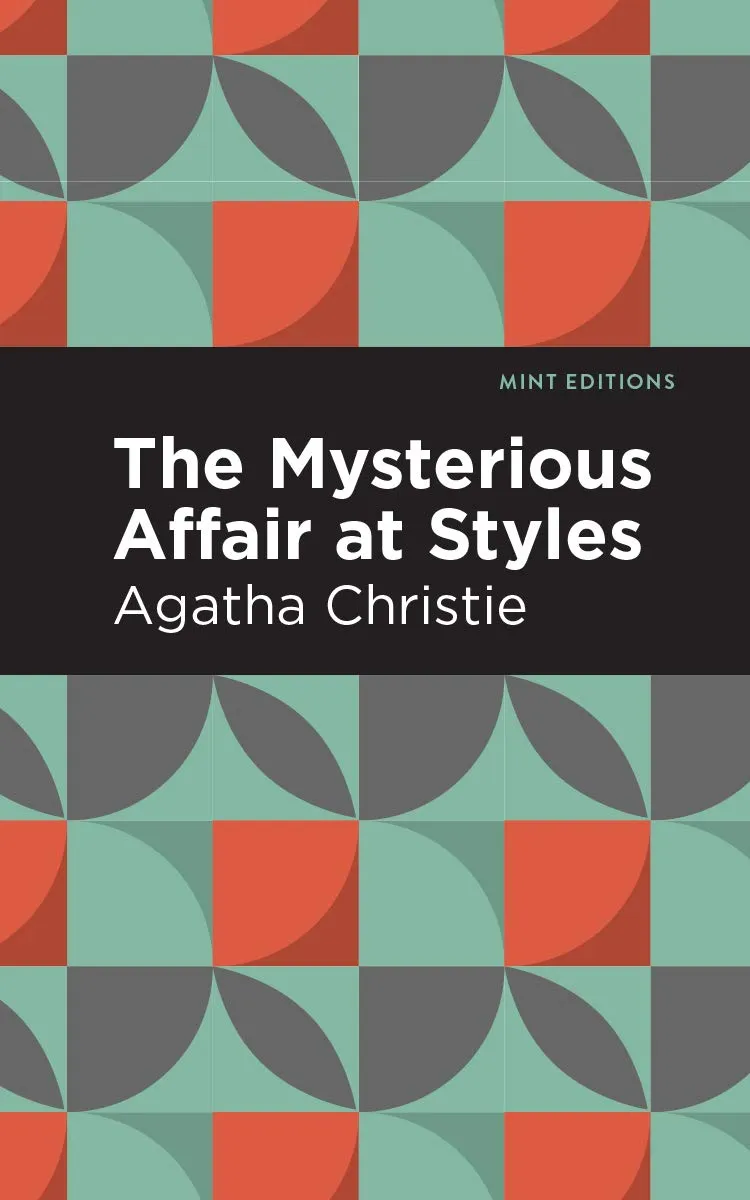 The Mysterious Affair at Styles (Mint Editions (Crime, Thrillers and Detective Work)) Hardcover  September 22, 2020